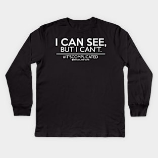 I Can See But I Can'T Low Vision Blind Kids Long Sleeve T-Shirt